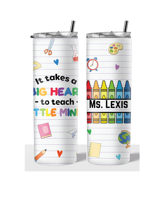 Teacher Tumbler (It Takes A Big Heart)